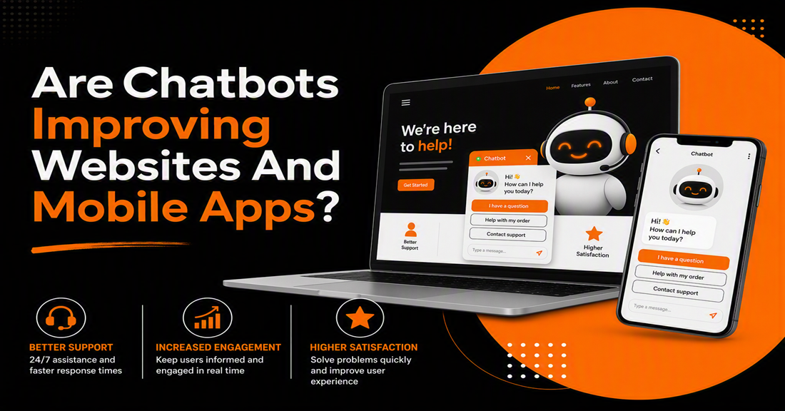 Are Chatbots Improving Websites And Mobile Apps?