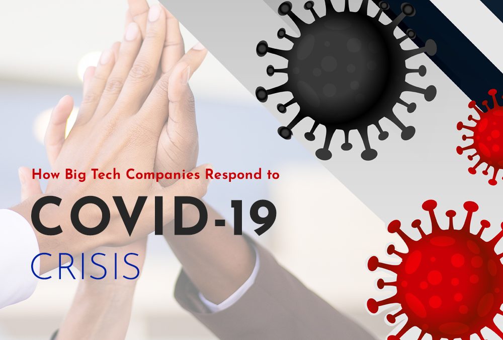 How Big Tech Companies Respond to COVID-19 Crisis
