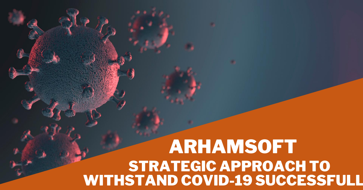 Strategic Approach to Withstand COVID-19