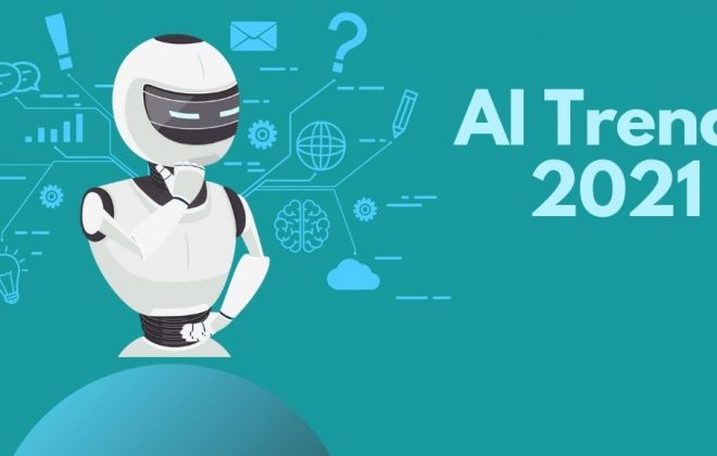 AI Trends 2021