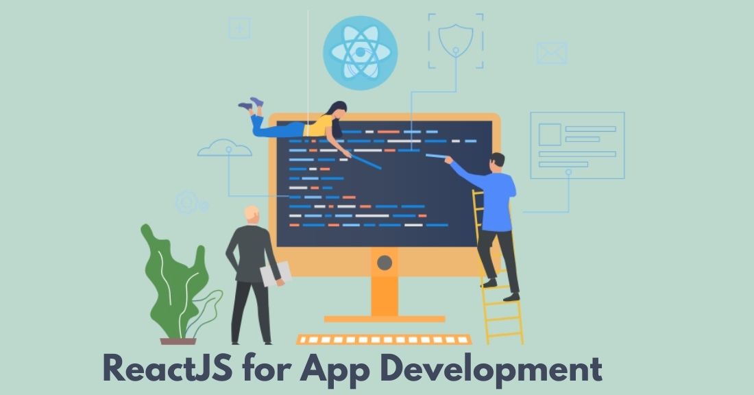 ReactJS for App Development