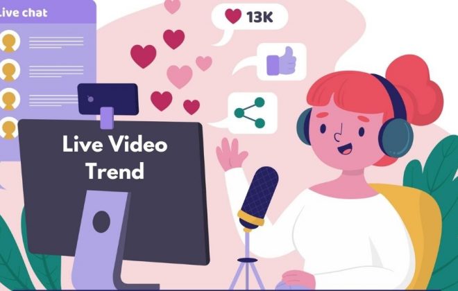 Live Video Trend