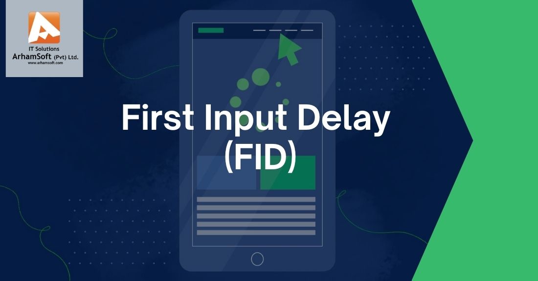 First Input Delay (FID)