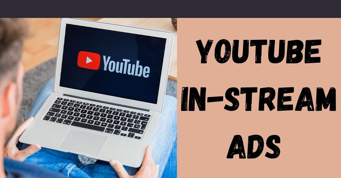 YouTube In-Stream Ads