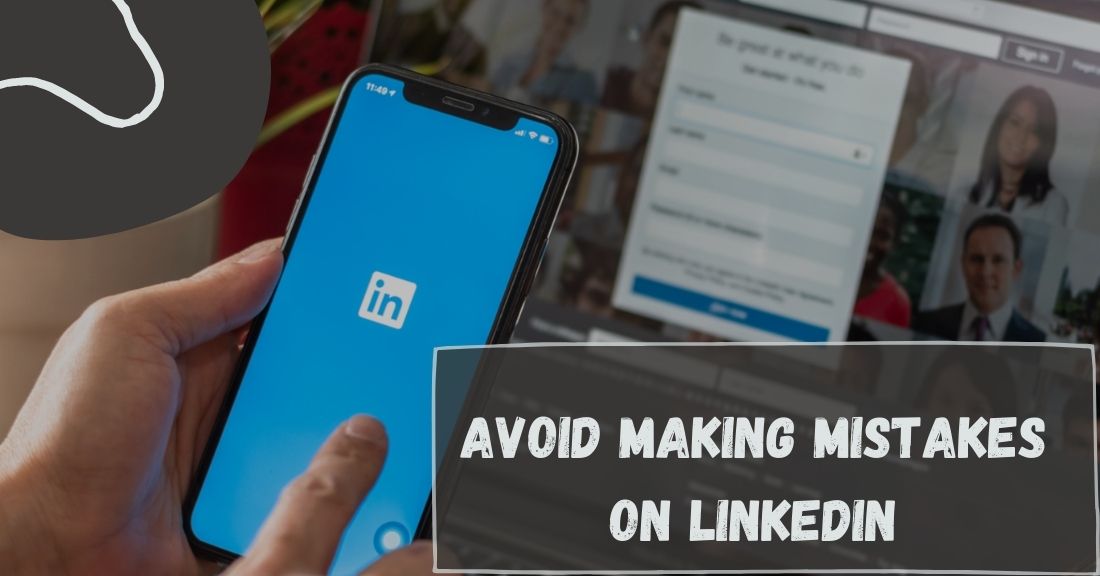 Avoid Making Mistakes on LinkedIn