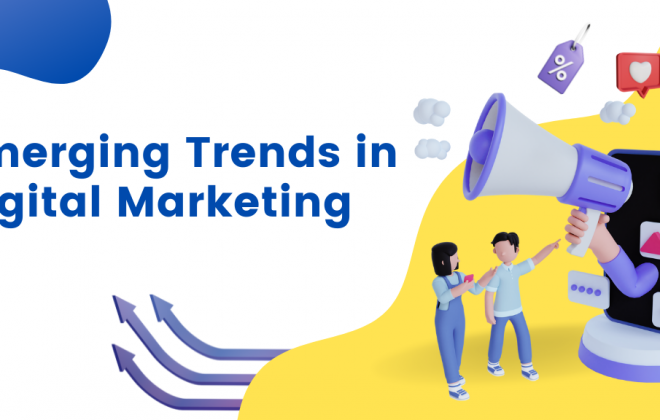 Emerging Trends in Digital Marketing