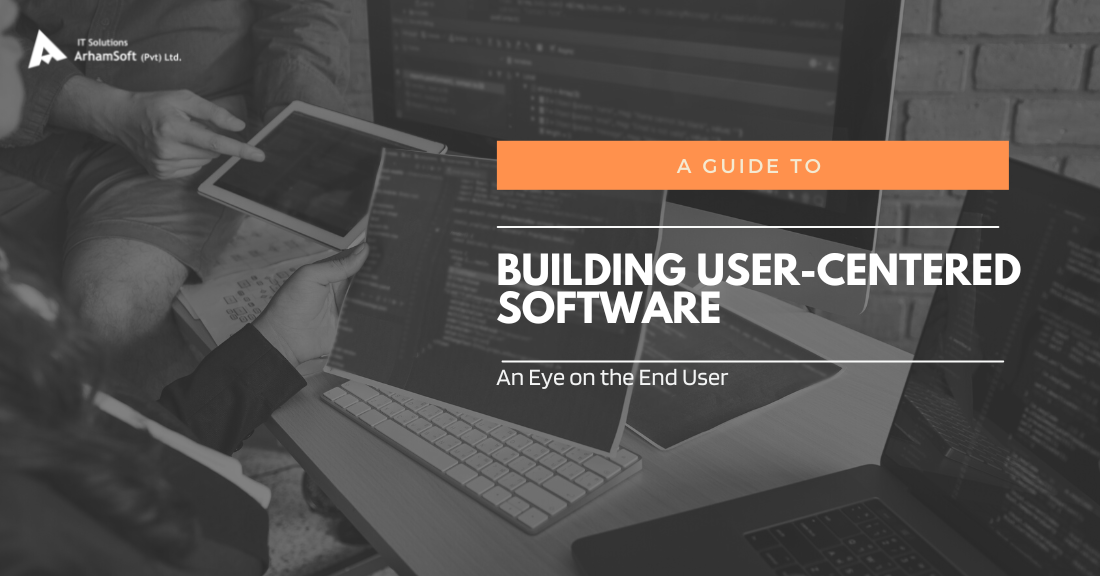 A Guide to Building User Centered Software
