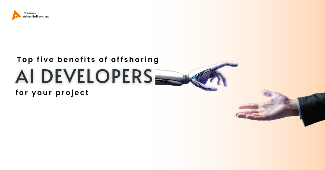 Top five benefits of offshoring AI developers for your project