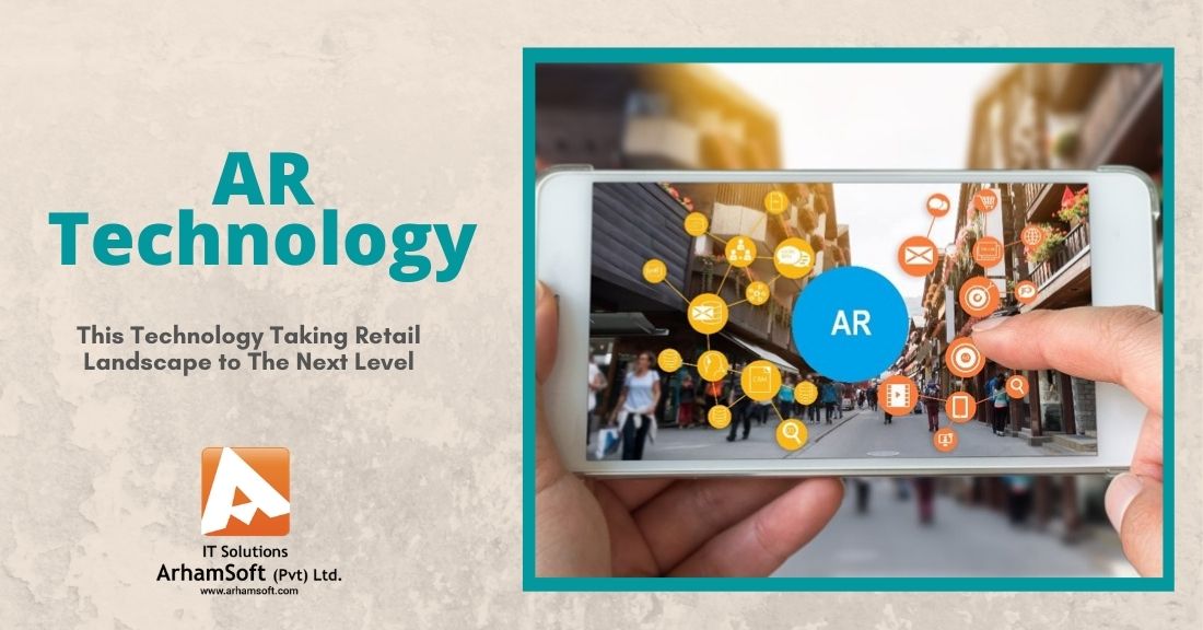AR Technology Taking Retail Landscape to The Next Level