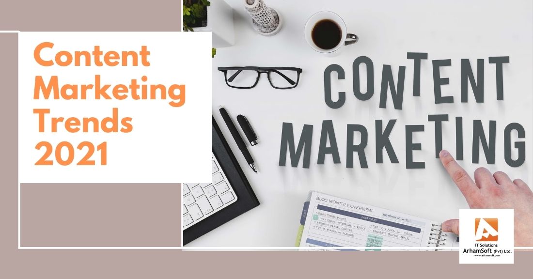 Content Marketing Trends not to Miss in 2021