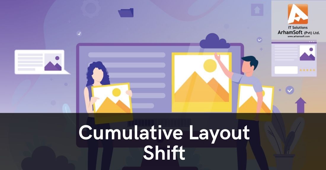 Cumulative Layout Shift: What You Need to Know