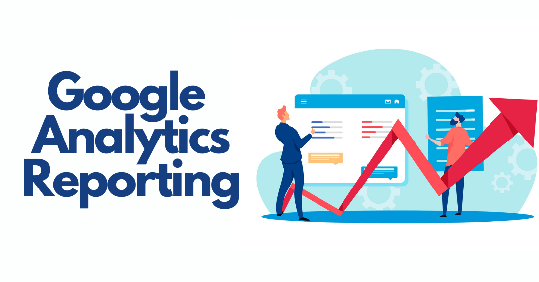 Google Analytics – Art of Creating Custom Reports