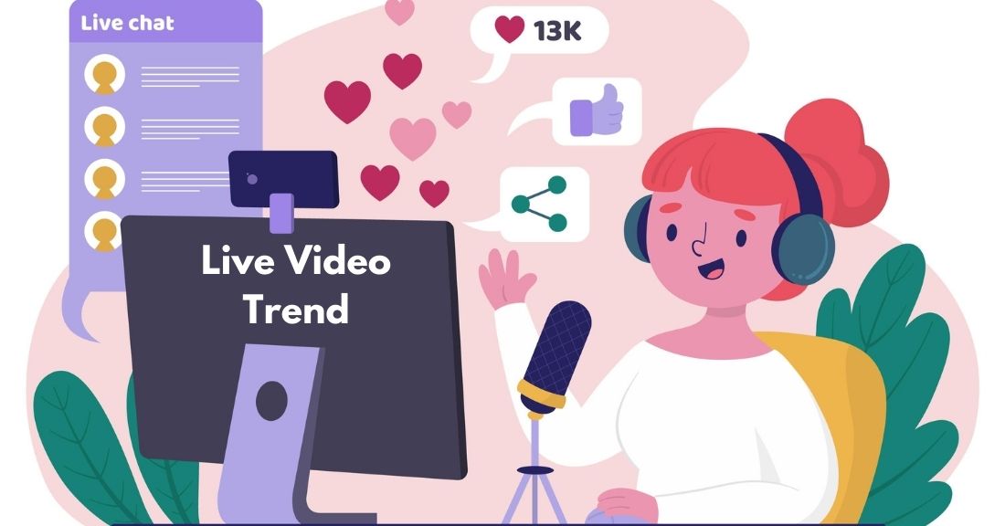 Adopt Live Video Trend for Business Growth
