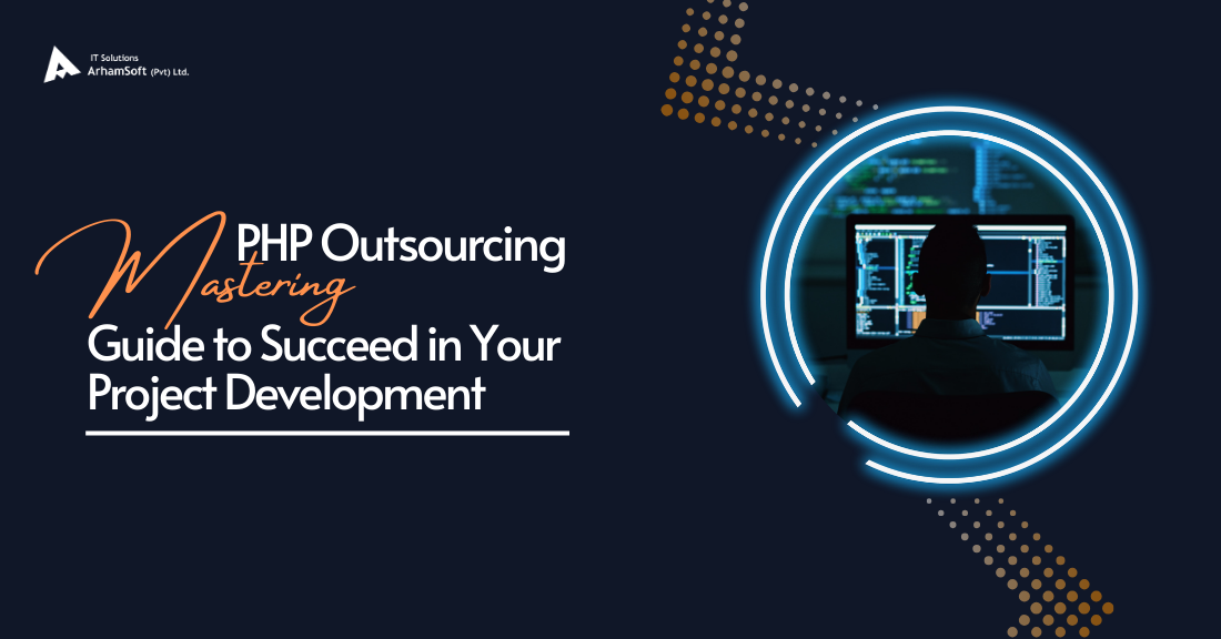 Mastering PHP Outsourcing: Guide to Succeed in Your Project Development
