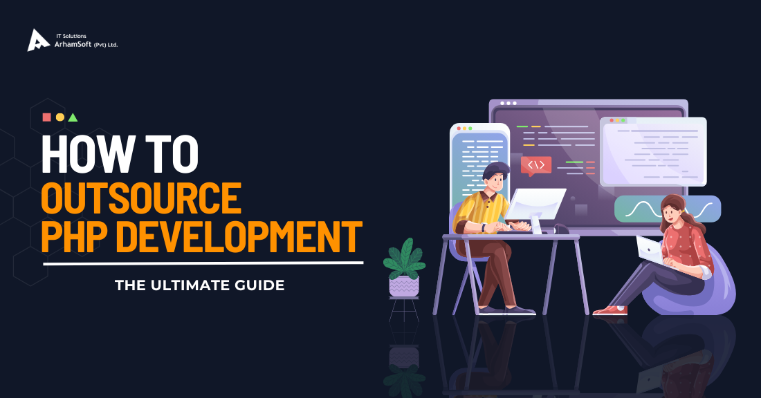 How to Outsource PHP Development: The Ultimate Guide for 2024