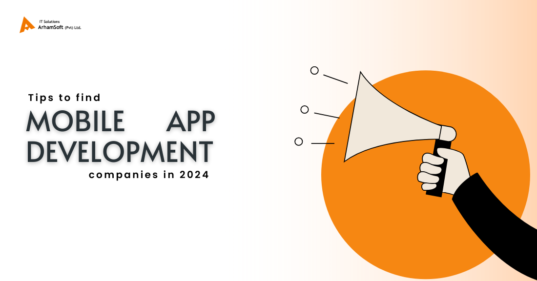 Tips to find Mobile App Development companies in 2024