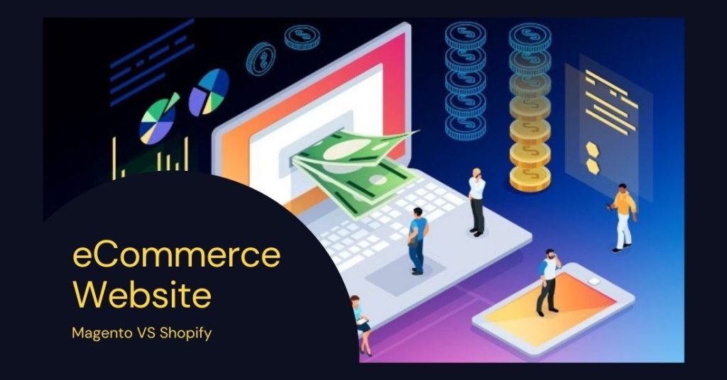 Magento or Shopify