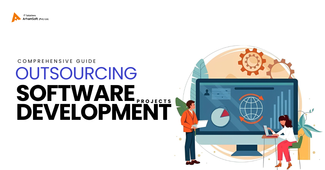 A comprehensive guide to outsourcing software development projects