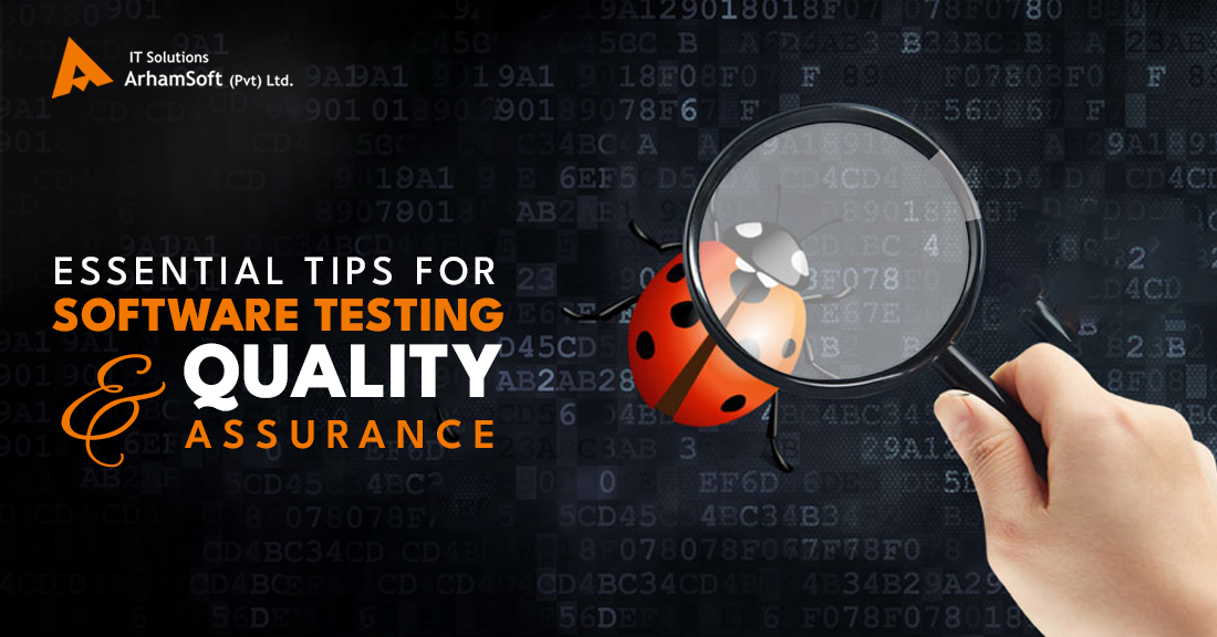 Essential Tips for Software Testing & Quality Assurance